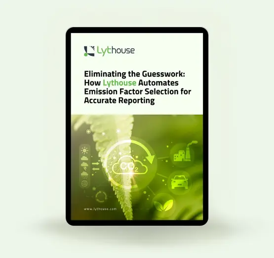 Eliminating the Guesswork: How Lythouse Automates Emission Factor Selection for Accurate Reporting